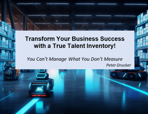 Transform Your Business Success with a True Talent Inventory!